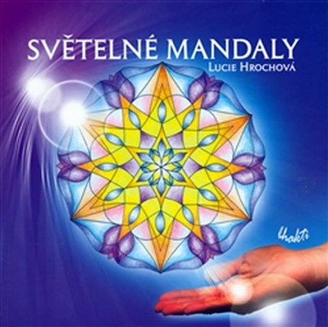Hrochová Lucie: Světelné mandaly Hrochová Lucie: Světelné mandaly