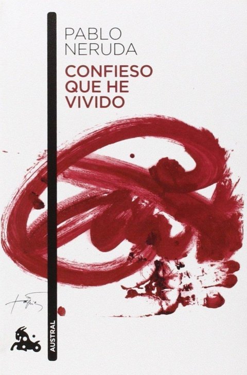 Neruda Pablo: Confieso que he vivido
