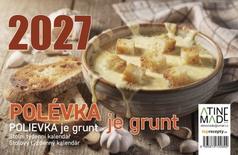 : Kalendář 2027 Polévka je grunt, stolní, týdenní, 14 x 21,4 cm