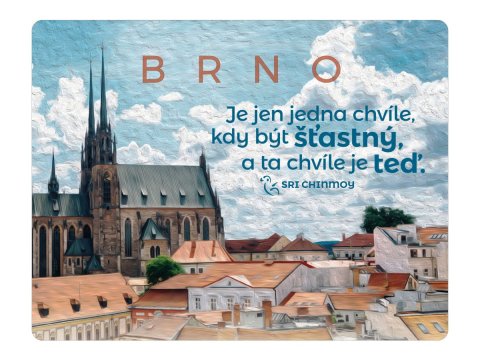 Chinmoy Sri: Magnet na lednici Brno Je jen jedna chvíle, kdy být šťastný, a ta chvíle je