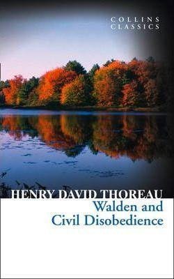 Thoreau Henry David: Walden and Civil Disobedience