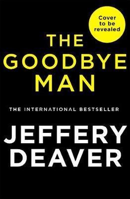 Deaver Jeffery: The Goodbye Man