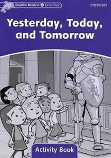 Wright Craig: Dolphin Readers 4 Yesterday, Today and Tomorrow Activity Book