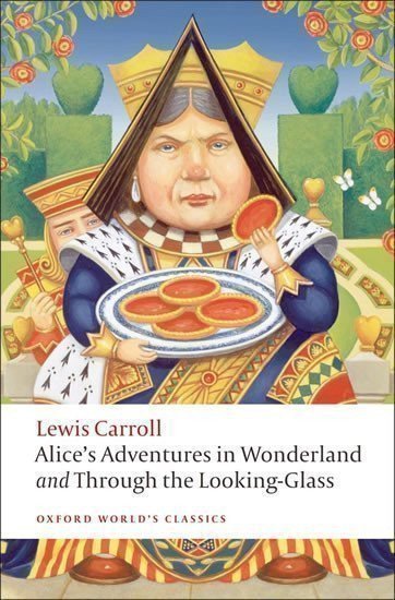 Carroll Lewis: Alice s Adventures in Wonderland and Through the L