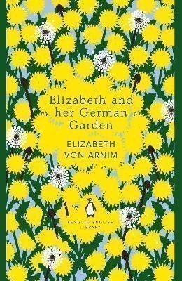 von Arnim Elizabeth: Elizabeth and her German Garden