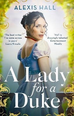 Hall Alexis: A Lady For a Duke