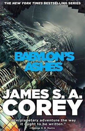 Corey James S. A.: Babylon´s Ashes : Book Six of the Expanse Corey James S. A.: Babylon´s Ashes : Book Six of the Expanse