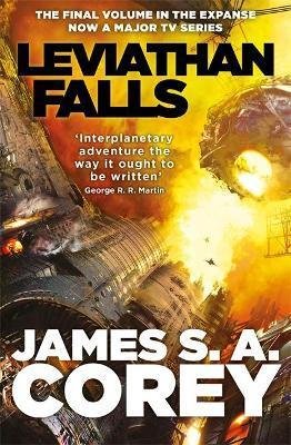 Corey James S. A.: Leviathan Falls : Book 9 of the Expanse