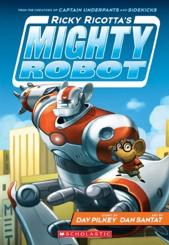 neuveden: Ricky Ricotta´s Mighty Robot (Ricky Ricotta´s Mighty Robot #1) (1)