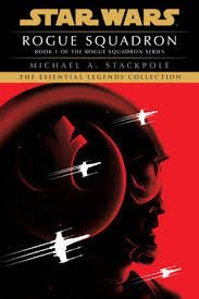 Stackpole Michael A.: Rogue Squadron: Star Wars Legends (Rogue Squadron)