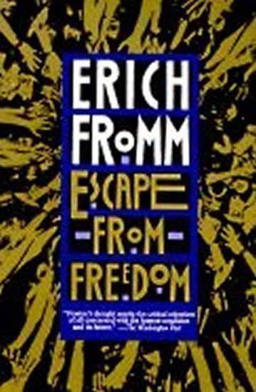 Fromm Erich: Escape from Freedom