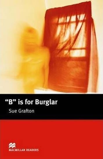 Graftonová Sue: Macmillan Readers Intermediate: B Is For Burglar
