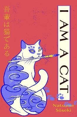 Soseki Natsume: I Am a Cat