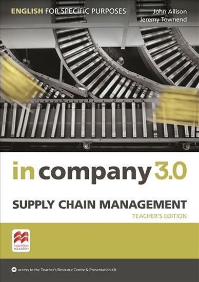 Hart Claire: In Company 3.0: Supply Chain Management Teacher´s Edition