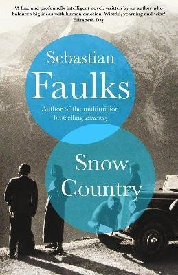 Faulks Sebastian: Snow Country