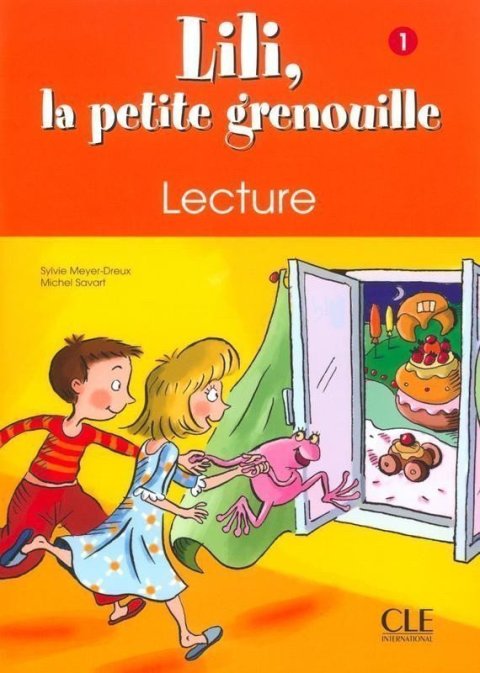 Meyer-Dreux Sylvie: Lili, la petite grenouille - Niveau 1 - Cahier de lecture