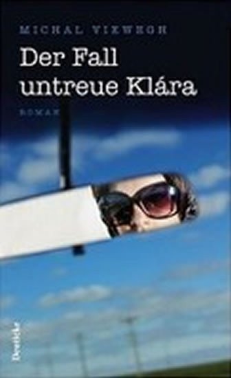 Viewegh Michal: Der Fall untreue Klára