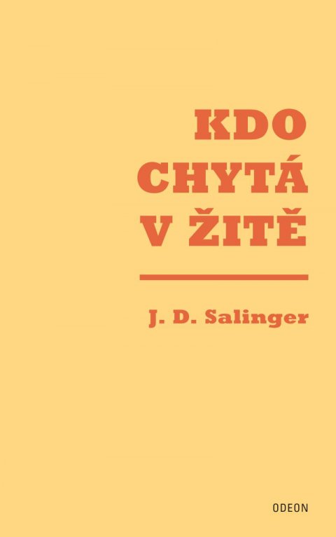Salinger Jerome David: Kdo chytá v žitě Salinger Jerome David: Kdo chytá v žitě