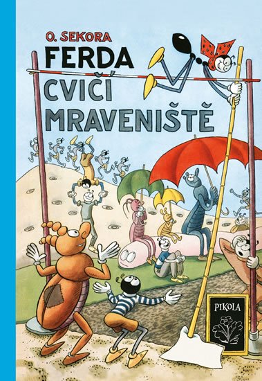 Sekora Ondřej: Ferda cvičí mraveniště Sekora Ondřej: Ferda cvičí mraveniště