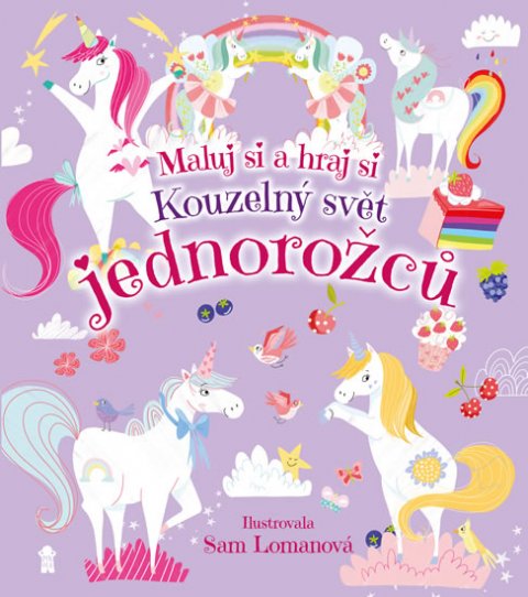 Lomanová Sam: Kouzelný svět jednorožců