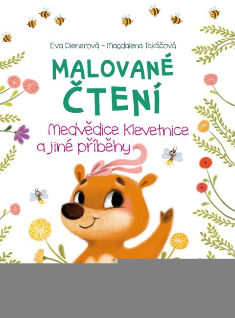Dienerová Eva: Malované čtení: Medvědice Klevetnice a jiné příběhy