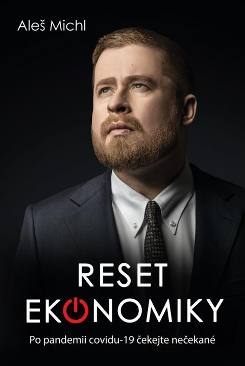 Michl Aleš: Reset ekonomiky - Co nás čeká po covid-19? Michl Aleš: Reset ekonomiky - Co nás čeká po covid-19?