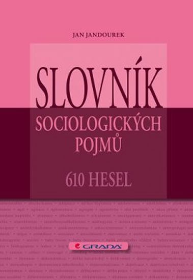 Jandourek Jan: Slovník sociologických pojmů - 610 hesel