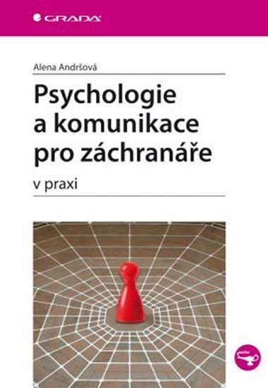 Andršová Alena: Psychologie a komunikace pro záchranáře v praxi