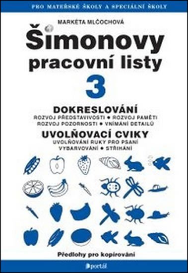 Mlčochová Markéta: ŠPL 3 - Dokreslování, uvolňovací cviky pro psaní Mlčochová Markéta: ŠPL 3 - Dokreslování, uvolňovací cviky pro psaní