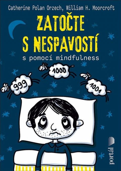 Polan Orzech Catherine: Zatočte s nespavostí s pomocí mindfulness Polan Orzech Catherine: Zatočte s nespavostí s pomocí mindfulness
