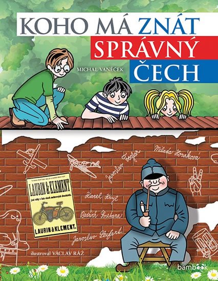 Vaněček Michal: Koho má znát správný Čech Vaněček Michal: Koho má znát správný Čech