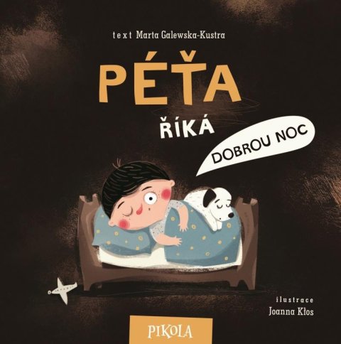 Galewska-Kustra Marta: Péťa říká dobrou noc Galewska-Kustra Marta: Péťa říká dobrou noc