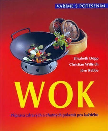 kolektiv autorů: Wok příprava zdravých pokrmů