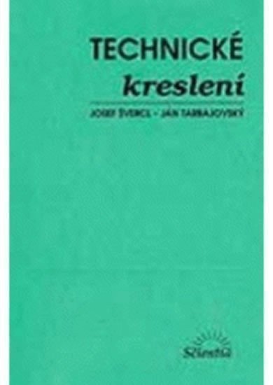 Švercl Josef: Technické kreslení - sbírka úloh