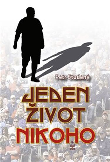 Studený Petr: Jeden život nikoho