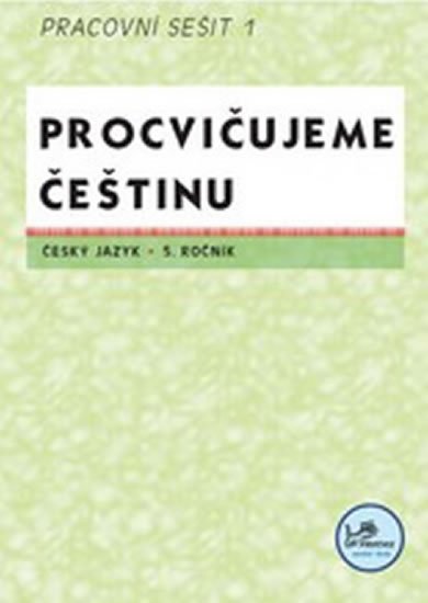 Mikulenková Hana: Procvičujeme češtinu 5. ročník pracovní sešit 1 - 5. ročník