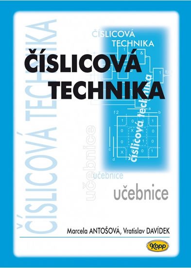 Antošová Marcela: Číslicová technika - učebnice