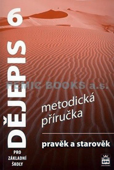 Válková Veronika: Dějepis 6 pro základní školy - Pravěk a starověk- Metodická příručka Válková Veronika: Dějepis 6 pro základní školy - Pravěk a starověk- Metodická příručka