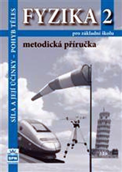 Tesař Jiří: Fyzika 2 pro základní školy - Síla a její účinky - pohyb těles - Metodická 
