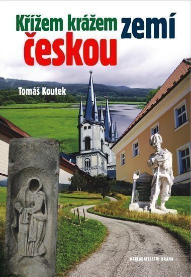 Koutek Tomáš: Křížem krážem zemí českou