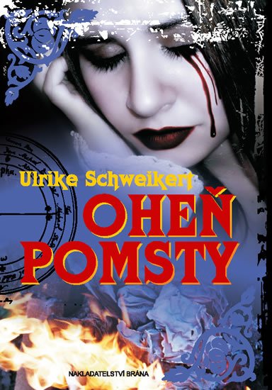 Schweikert Ulrike: Oheň pomsty