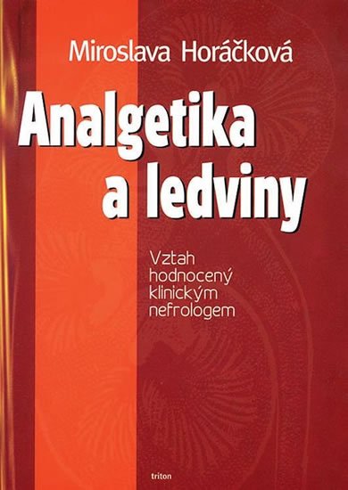 Horáčková Miroslava: Analgetika a ledviny