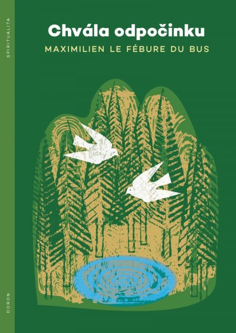 Le Fébure du Bus Maximilien: Chvála odpočinku Le Fébure du Bus Maximilien: Chvála odpočinku