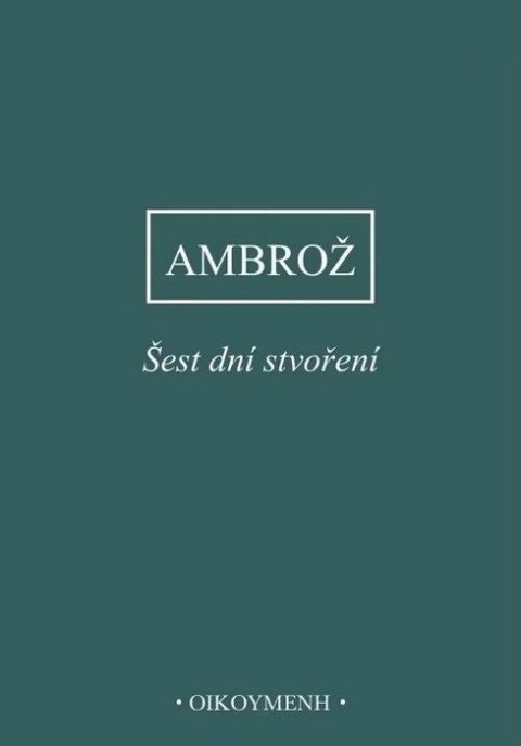 Svatý Ambrož: Šest dní stvoření