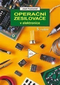 Punčochář Josef: Operační zesilovače v elektronice