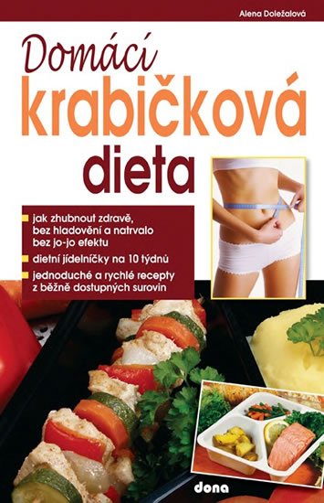 Doležalová Alena: Domácí krabičková dieta Doležalová Alena: Domácí krabičková dieta