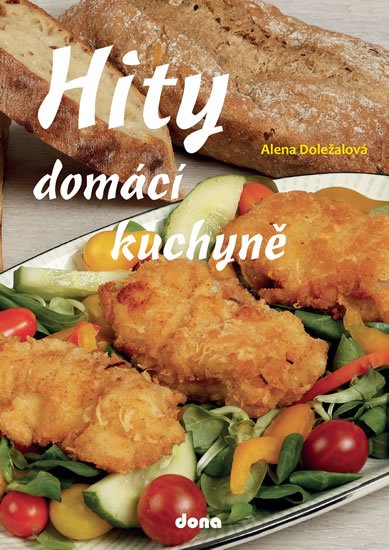 Doležalová Alena: Hity domácí kuchyně Doležalová Alena: Hity domácí kuchyně