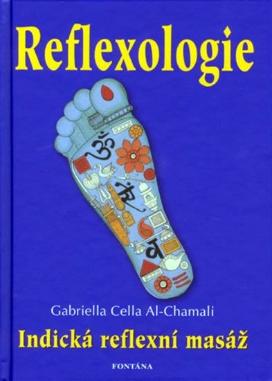 Al-Chamali Gabriella Cella: Reflexologie - Indická reflexní masáž Al-Chamali Gabriella Cella: Reflexologie - Indická reflexní masáž