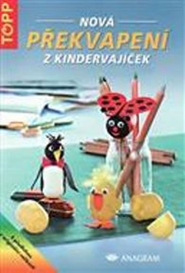 kolektiv autorů: Nová překvapení z kindervajíček - TOPP