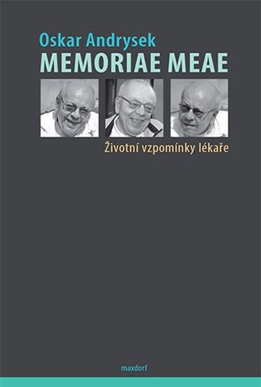 Andrysek Oskar: Memoriae Meae - Životní vzpomínky lékaře